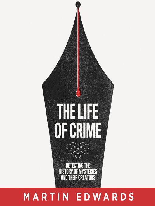 Title details for The Life of Crime by Martin Edwards - Available